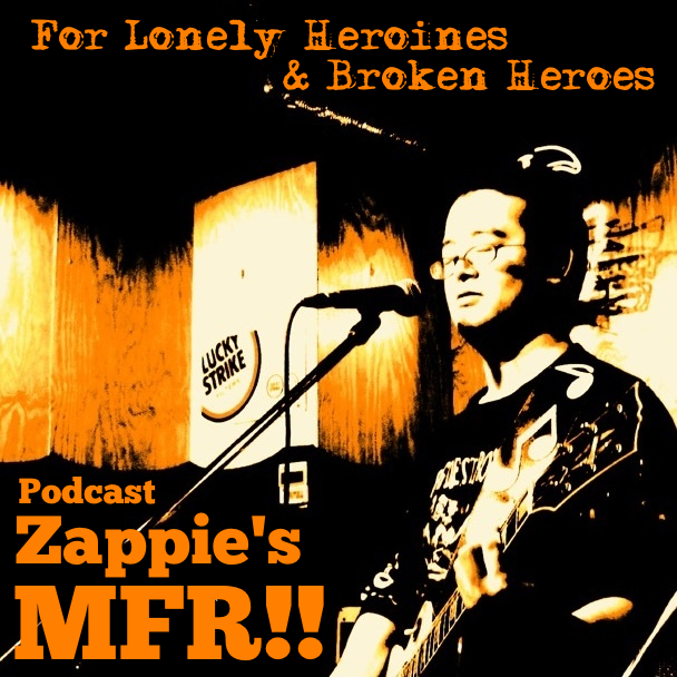 Zappie\'s MFR!!_Podcast